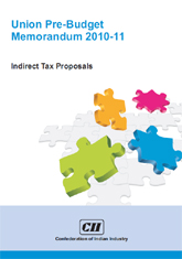 Union Pre-Budget Memorandum 2010-11: Indirect Tax Proposals 